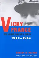 La France de Vichy : La vieille garde et l'ordre nouveau - Vichy France: Old Guard and New Order