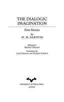 L'imagination dialogique : Quatre essais - The Dialogic Imagination: Four Essays