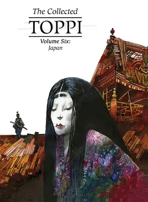 The Collected Toppi Vol.6 : Japon - The Collected Toppi Vol.6: Japan