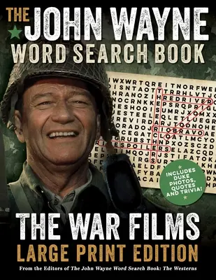 Le livre de recherche de mots de John Wayne - L'édition en gros caractères des films de guerre : Inclut des photos de Duke, des citations et des anecdotes - The John Wayne Word Search Book - The War Films Large Print Edition: Includes Duke Photos, Quotes and Trivia