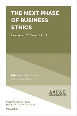 La prochaine phase de l'éthique des affaires : Célébration des 20 ans de Reio - The Next Phase of Business Ethics: Celebrating 20 Years of Reio