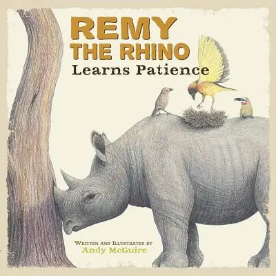 Remy le rhinocéros apprend la patience - Remy the Rhino Learns Patience