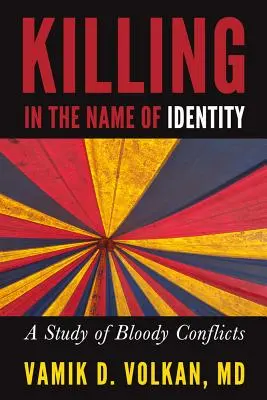 Tuer au nom de l'identité : Une étude des conflits sanglants - Killing in the Name of Identity: A Study of Bloody Conflicts