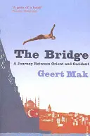 Le pont : Un voyage entre l'Orient et l'Occident - The Bridge: A Journey Between Orient and Occident