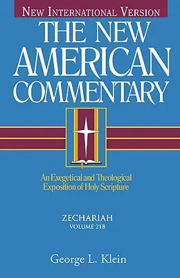 Zacharie, 21 : Exposition exégétique et théologique de l'Écriture Sainte - Zechariah, 21: An Exegetical and Theological Exposition of Holy Scripture