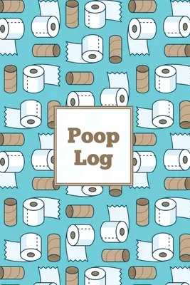 Poop Log : Journal de suivi des mouvements intestinaux, journal quotidien, journal de bord des apports alimentaires, carnet de crottes, carnet de selles Bristol - Poop Log: Bowel Movement Health Tracker, Daily Record & Track, Journal, Food Intake Diary Notebook, Poo Logbook, Bristol Stool C