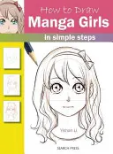 Comment dessiner des filles Manga en étapes simples - How to Draw Manga Girls in Simple Steps