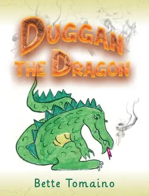 Duggan le dragon - Duggan the Dragon