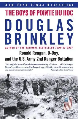 Les garçons de la Pointe Du Hoc : Ronald Reagan, le jour J et le 2e bataillon de Rangers de l'armée américaine - The Boys of Pointe Du Hoc: Ronald Reagan, D-Day, and the U.S. Army 2nd Ranger Battalion