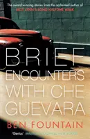 Brèves rencontres avec Che Guevara - Brief Encounters with Che Guevara