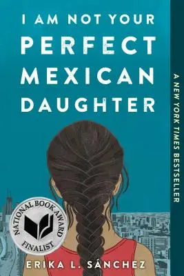 Je ne suis pas votre fille mexicaine parfaite - I Am Not Your Perfect Mexican Daughter