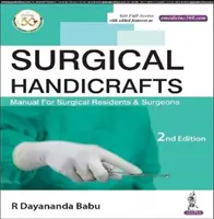 Artisanat chirurgical - Manuel pour les internes en chirurgie et les chirurgiens - Surgical Handicrafts - Manual for Surgical Residents & Surgeons