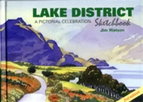 Lake District Sketchbook - Une célébration picturale - Lake District Sketchbook - A Pictorial Celebration