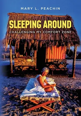 La nuit porte conseil .... Remettre en question ma zone de confort - Sleeping Around .... Challenging My Comfort Zone