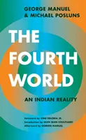 Le Quatrième Monde : Une réalité indienne - The Fourth World: An Indian Reality