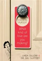 Passion Pursuit : Quel genre d'amour faites-vous ? - Passion Pursuit: What Kind of Love Are You Making?