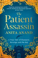 Patient Assassin - Une histoire vraie de massacre, de vengeance et de Raj - Patient Assassin - A True Tale of Massacre, Revenge and the Raj