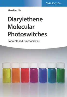 Photoswitches moléculaires à diaryléthène : Concepts et fonctionnalités - Diarylethene Molecular Photoswitches: Concepts and Functionalities