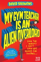 Mon professeur de gym est un maître extraterrestre - My Gym Teacher Is an Alien Overlord