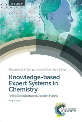 Systèmes experts à base de connaissances en chimie : L'intelligence artificielle dans la prise de décision - Knowledge-Based Expert Systems in Chemistry: Artificial Intelligence in Decision Making