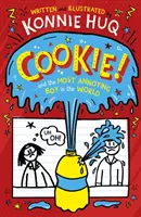 Cookie ! (Livre 1) : Cookie et le garçon le plus ennuyeux du monde - Cookie! (Book 1): Cookie and the Most Annoying Boy in the World