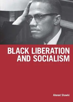 Libération des Noirs et socialisme - Black Liberation and Socialism