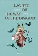 Lao-Tzu, ou la voie du dragon - Lao-Tzu, or the Way of the Dragon