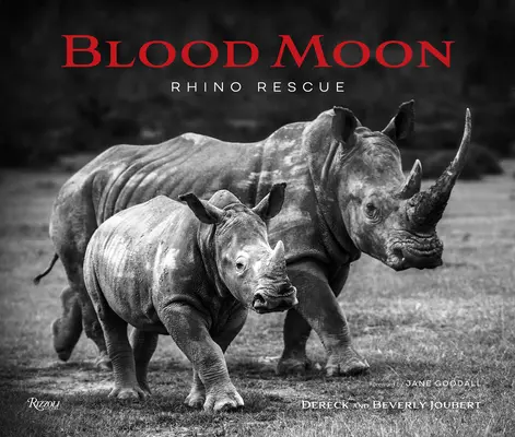 La lune de sang : Sauver le rhinocéros - Blood Moon: Rescuing the Rhino