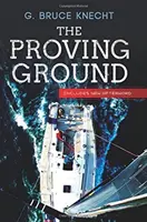 Le terrain d'essai : L'histoire intérieure de la course Sydney-Hobart 1998 - The Proving Ground: The Inside Story of the 1998 Sydney to Hobart