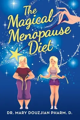 Le régime magique de la ménopause - The Magical Menopause Diet