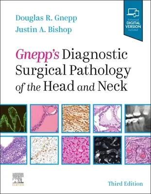 Gnepp's Diagnostic Surgical Pathology of the Head and Neck (Pathologie chirurgicale diagnostique de la tête et du cou) - Gnepp's Diagnostic Surgical Pathology of the Head and Neck