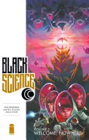 Black Science, Volume 2 : Welcome, Nowhere - Black Science, Volume 2: Welcome, Nowhere