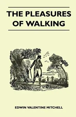 Les plaisirs de la marche - The Pleasures of Walking