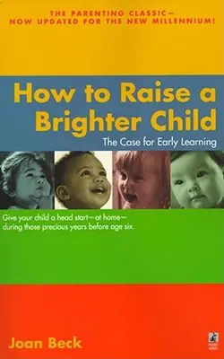 Comment élever un enfant plus intelligent - How to Raise a Brighter Child