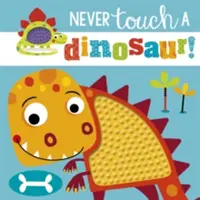 Ne touchez jamais un dinosaure - Never Touch a Dinosaur