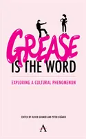 Grease Is the Word » : Exploration d'un phénomène culturel - 'Grease Is the Word': Exploring a Cultural Phenomenon