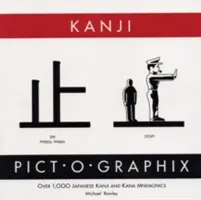 Kanji Pict-O-Graphix : Plus de 1 000 Kanji et Kana japonais mnémotechniques - Kanji Pict-O-Graphix: Over 1,000 Japanese Kanji and Kana Mnemonics