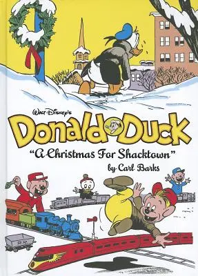 Donald Duck de Walt Disney : un Noël pour Shacktown : L'intégrale de la bibliothèque Disney de Carl Barks Vol. 11 - Walt Disney's Donald Duck a Christmas for Shacktown: The Complete Carl Barks Disney Library Vol. 11