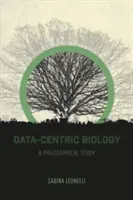 La biologie centrée sur les données : Une étude philosophique - Data-Centric Biology: A Philosophical Study