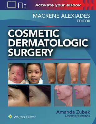 Chirurgie dermatologique esthétique - Cosmetic Dermatologic Surgery