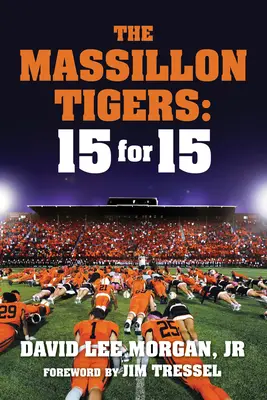 Les Tigres de Massillon : 15 pour 15 - The Massillon Tigers: 15 for 15