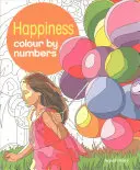 Le bonheur en chiffres (Olbey Arpad (Illustrateur)) - Happiness Colour by Numbers (Olbey Arpad (Illustrator))