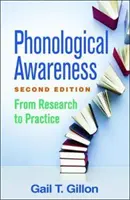 La conscience phonologique, deuxième édition : De la recherche à la pratique - Phonological Awareness, Second Edition: From Research to Practice