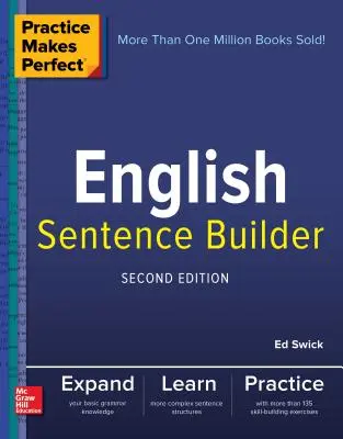 Practice Makes Perfect English Sentence Builder, deuxième édition - Practice Makes Perfect English Sentence Builder, Second Edition