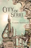 La ville des conflits : Un roman d'Isandor - City of Strife: An Isandor Novel