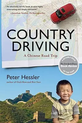 Country Driving : Un voyage en Chine - Country Driving: A Chinese Road Trip