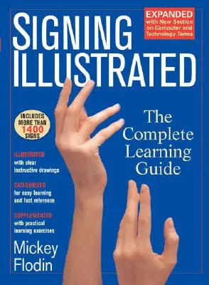 Signing Illustrated : Le guide d'apprentissage complet - Signing Illustrated: The Complete Learning Guide