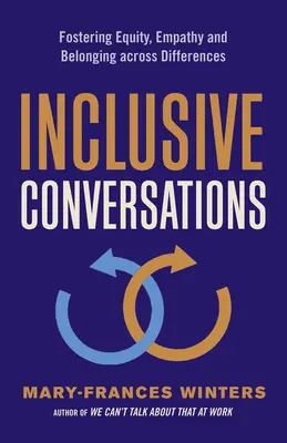 Conversations inclusives : Favoriser l'équité, l'empathie et l'appartenance au-delà des différences - Inclusive Conversations: Fostering Equity, Empathy, and Belonging Across Differences