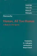 Nietzsche : Humain, trop humain - Nietzsche: Human, All Too Human
