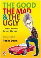 Le bon, la brute et le truand ... Sans oublier Jeremy Clarkson - The Good, the Mad and the Ugly ... Not to Mention Jeremy Clarkson